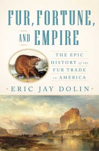 eric-jay-dolin-fur-fortune-and-empire