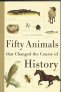 chaline-fifty-animals-that-changed-the-course-of-history-2011