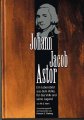 John_Jacob_Astor_Lebensbild_web